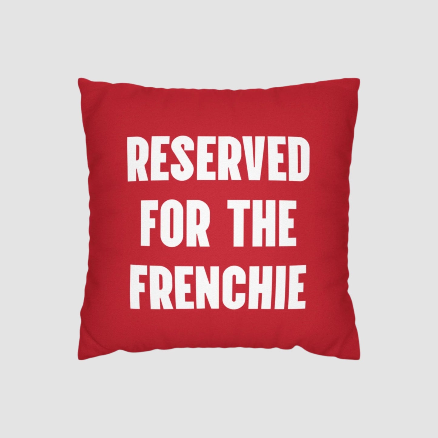 Reserved for the Frenchie - Dark Red 14x14 Square Pillowcase