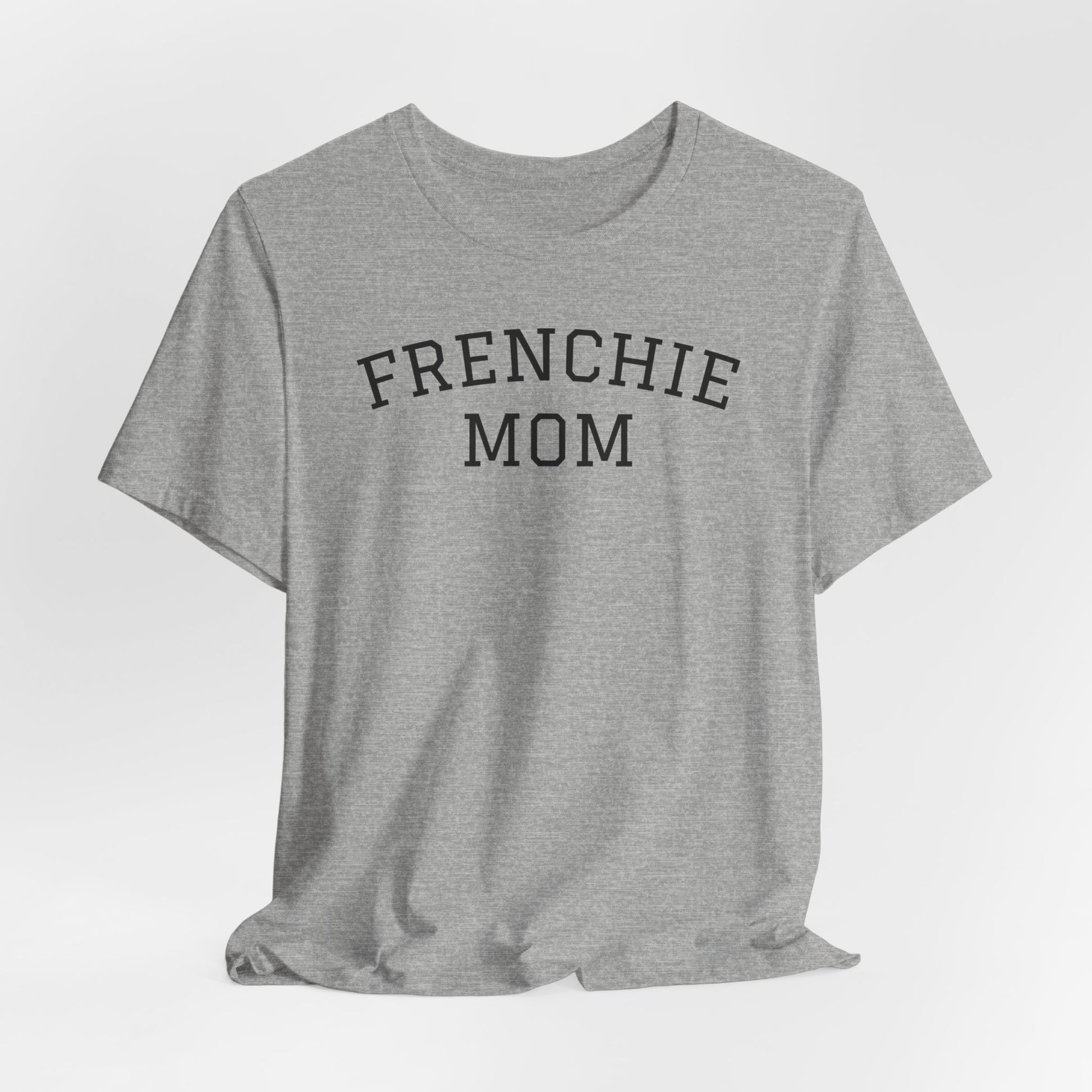 Athletic heather t-shirt with the slogan "Frenchie Mom"